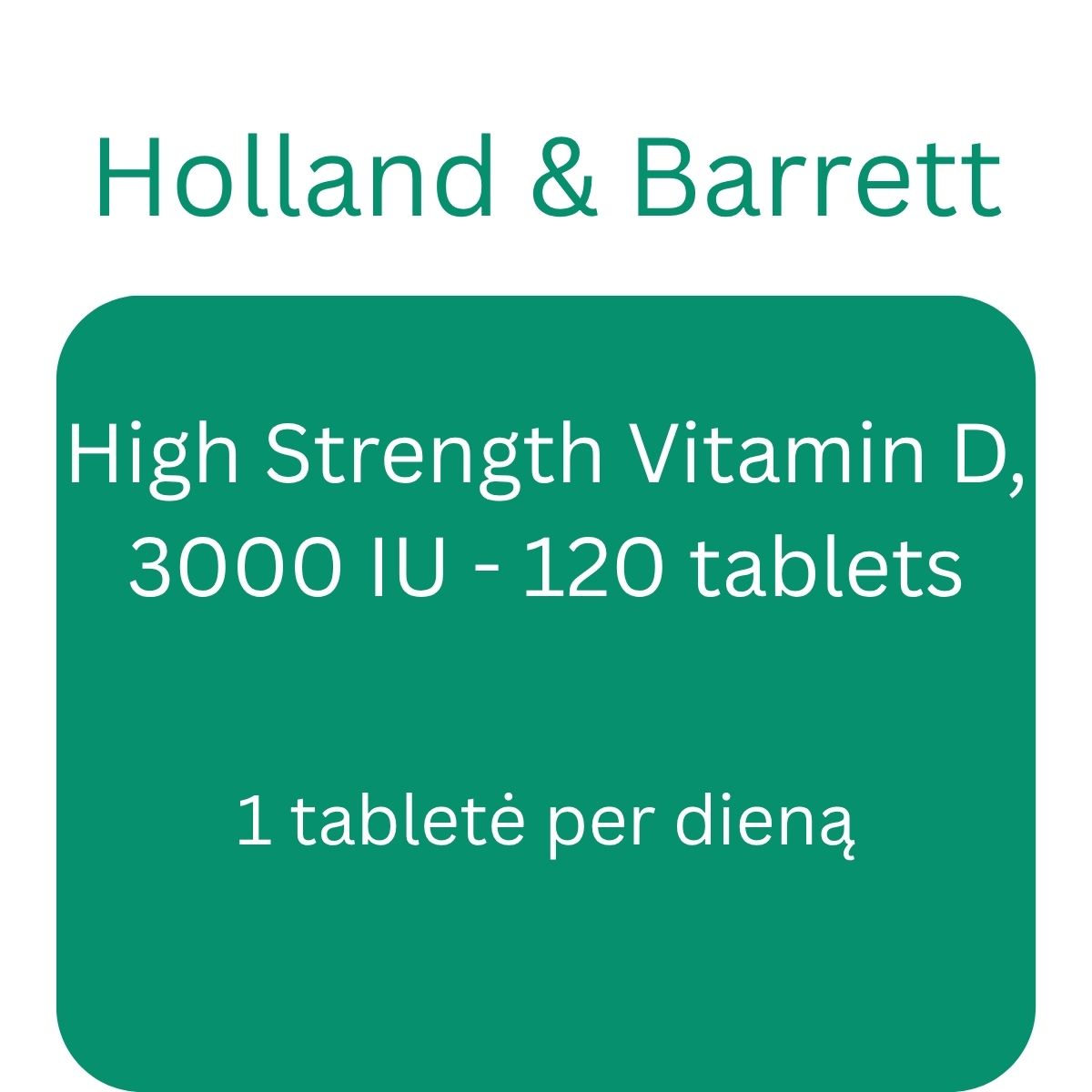 High Strength Vitamin D, 3000 IU - 120 tablets - Holland & Barrett