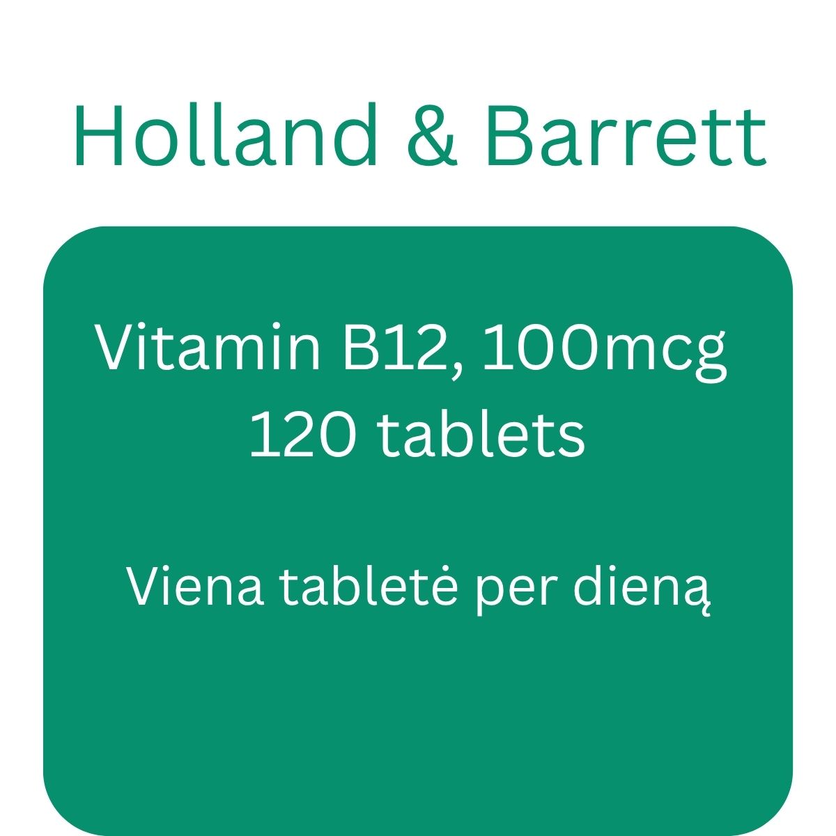 Vitamin B12, 100mcg - 120 tablets - Holland & Barrett