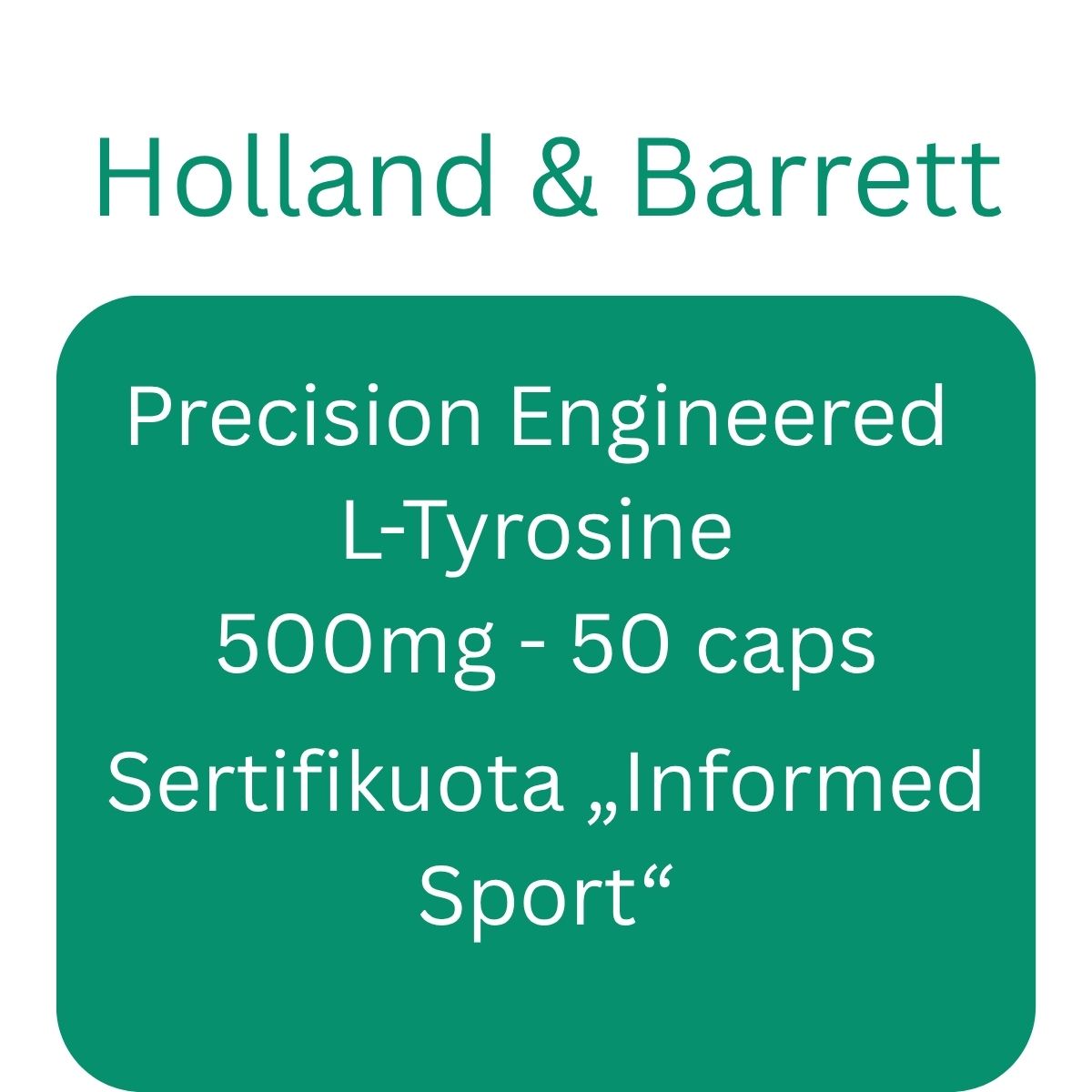 Precision Engineered L-Tyrosine, 500mg - 50 caps - Holland & Barrett