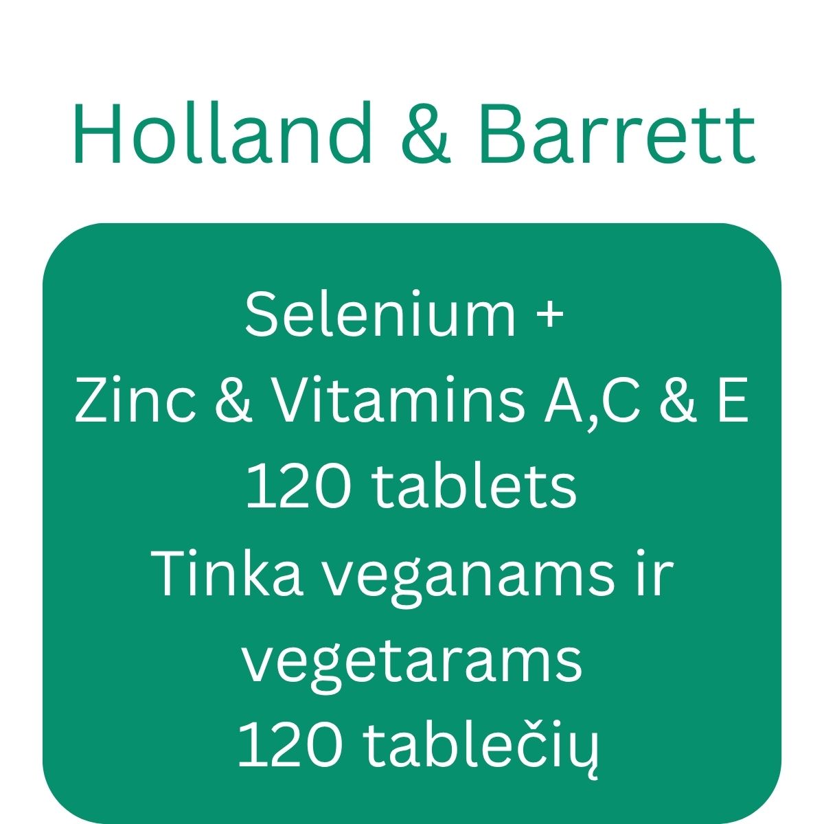 Selenium + Zinc & Vitamins A,C & E - 120 tablets - Holland & Barrett