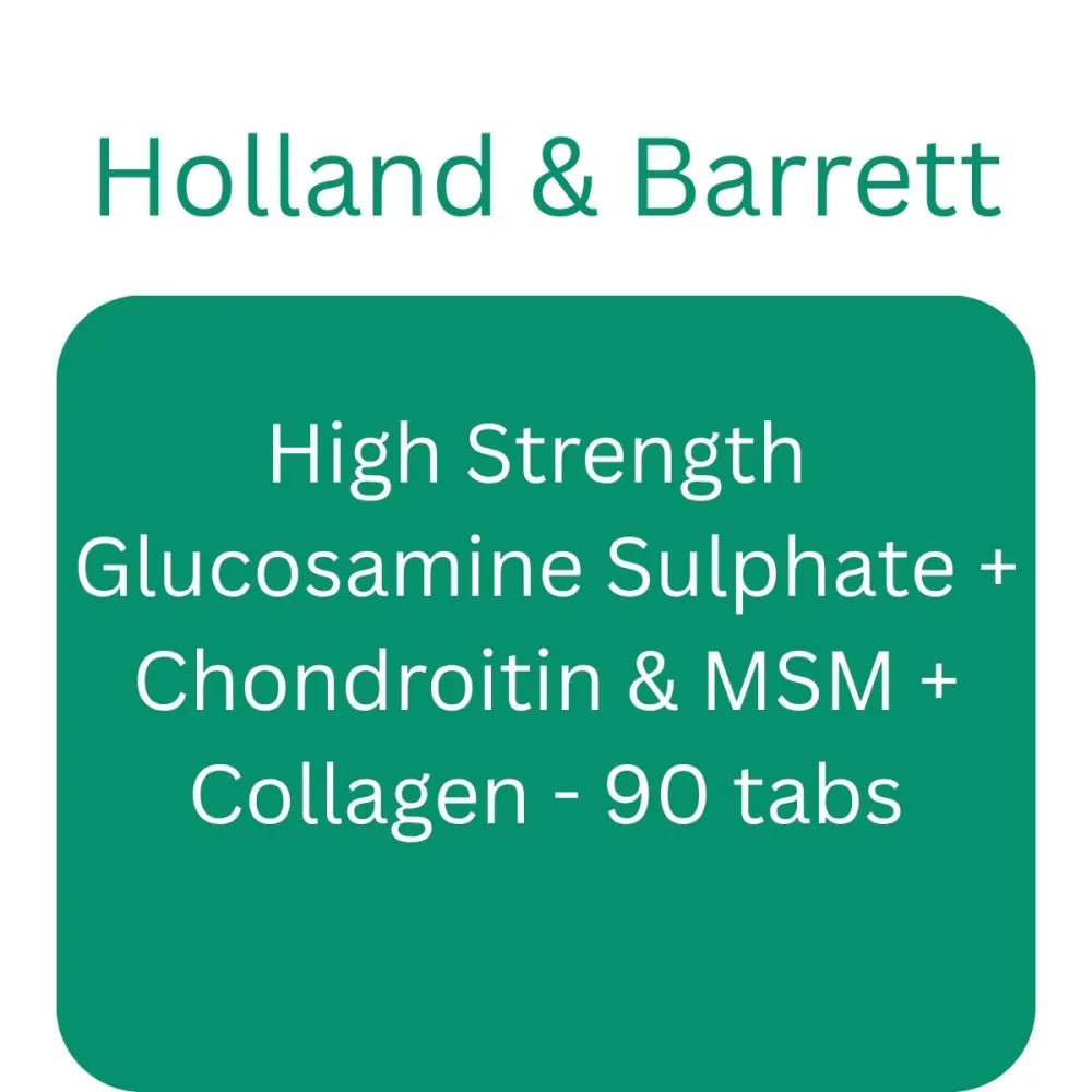 High Strength Glucosamine Sulphate + Chondroitin & MSM + Collagen - 90 tabs - Holland Barrett - Papildai
