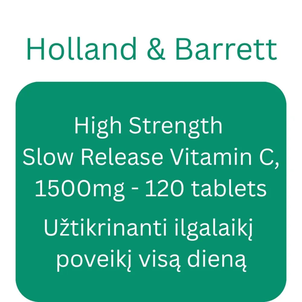 High Strength Slow Release Vitamin C 1500mg - 120 tablets - Holland & Barrett - Papildai