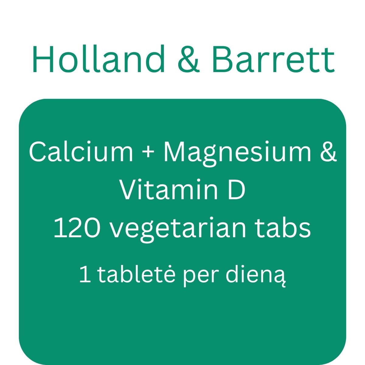 Calcium + Magnesium & Vitamin D - 120 vegetarian tabs - Holland & Barrett