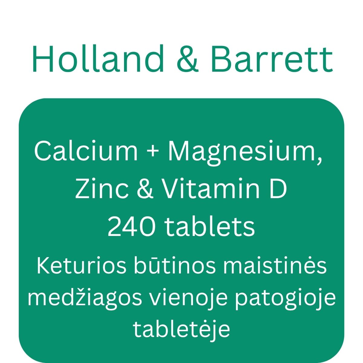 Calcium + Magnesium, Zinc & Vitamin D - 240 tablets - Holland & Barrett