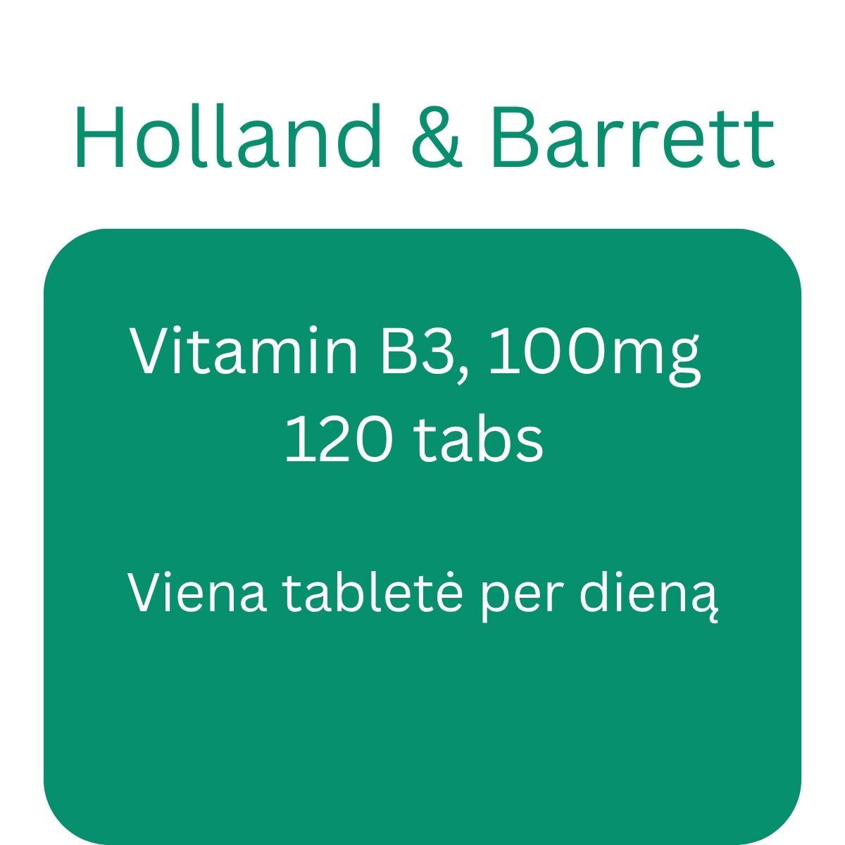 Vit B3, 100mg - 120 tabs - Holland & Barrett