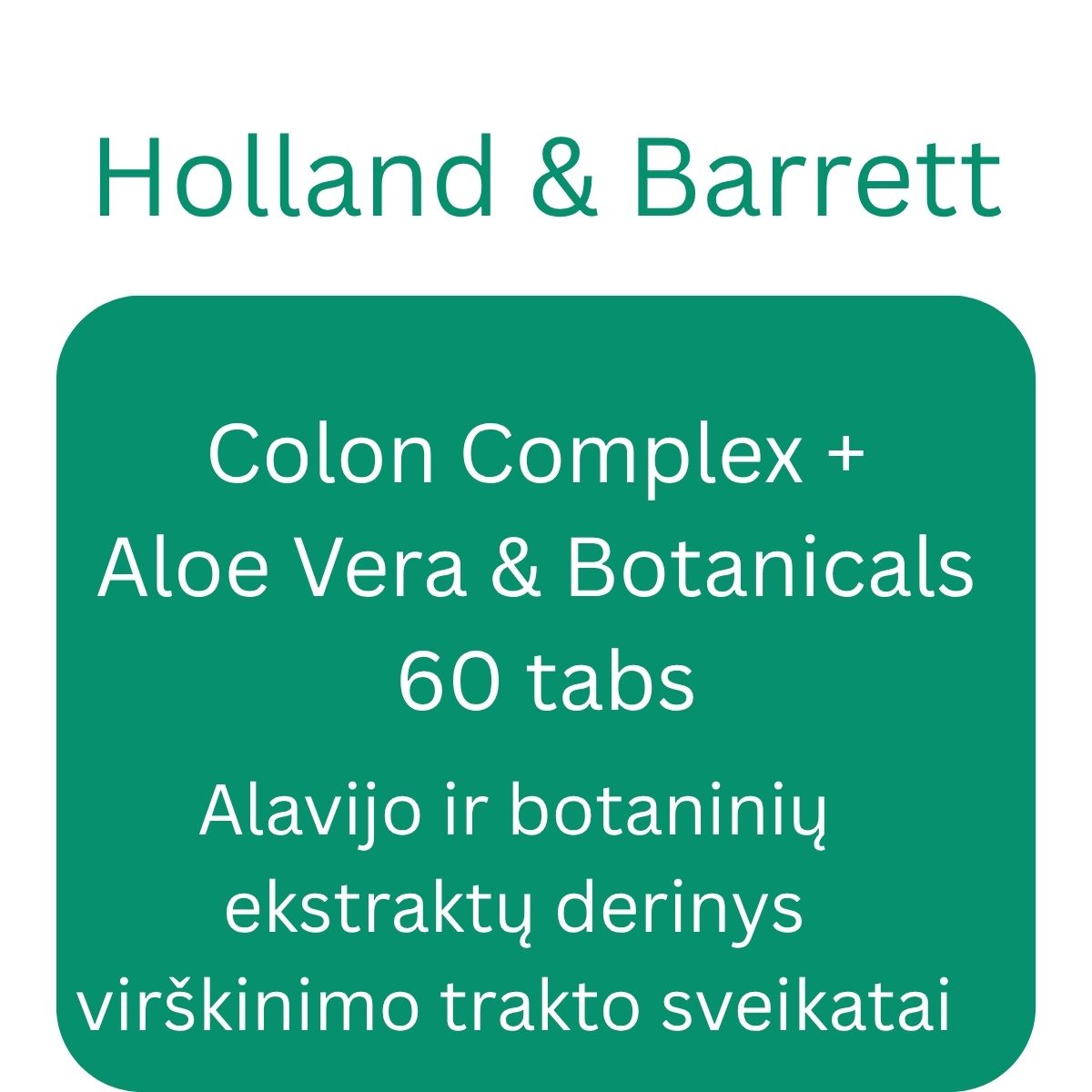 Colon Complex + Aloe Vera & Botanicals - 60 tabs - Holland & Barrett