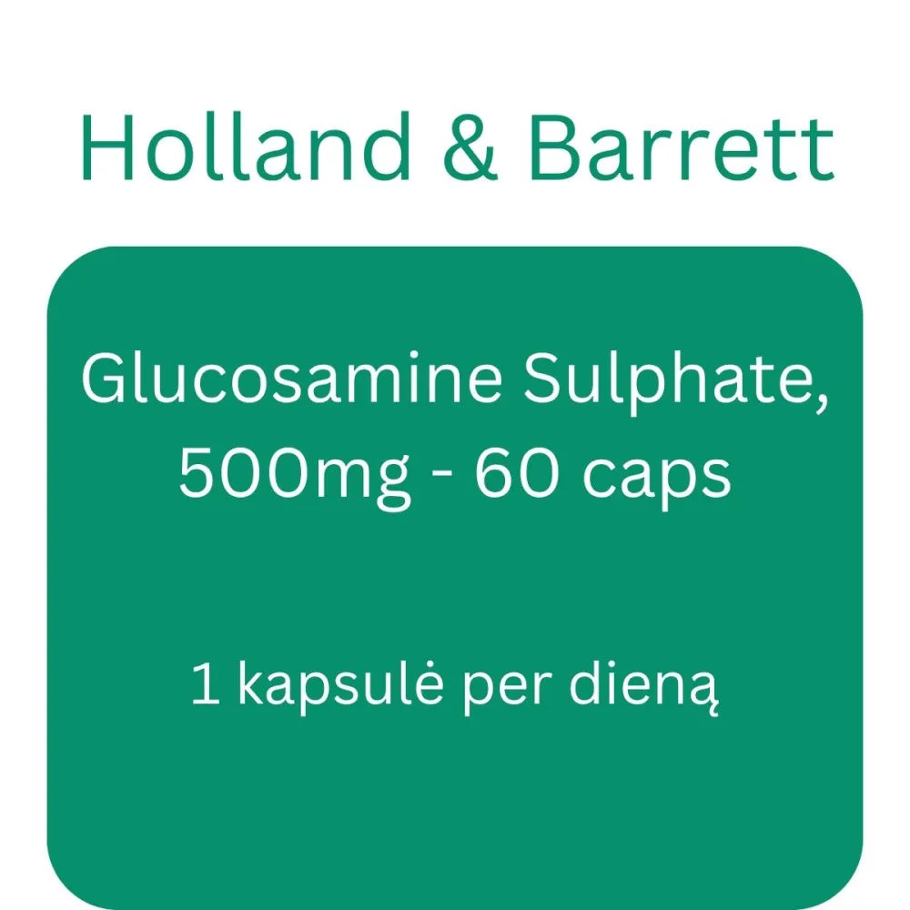Glucosamine Sulphate 500mg - 60 caps - Holland & Barrett - Papildai