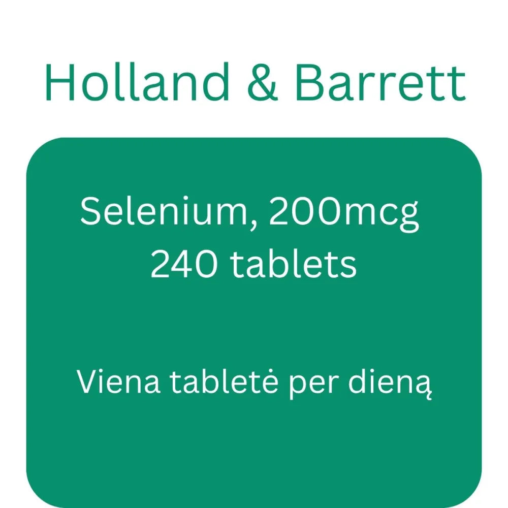 Selenium 200mcg - 240 tablets - Holland & Barrett - Papildai